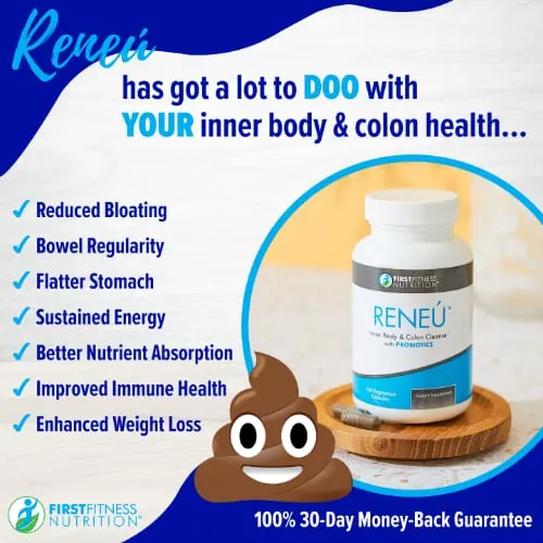 Reneu has a lot to doo with your inner body and colon health
